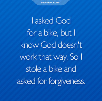 i asked god for a bike